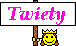 Twiety Twiety